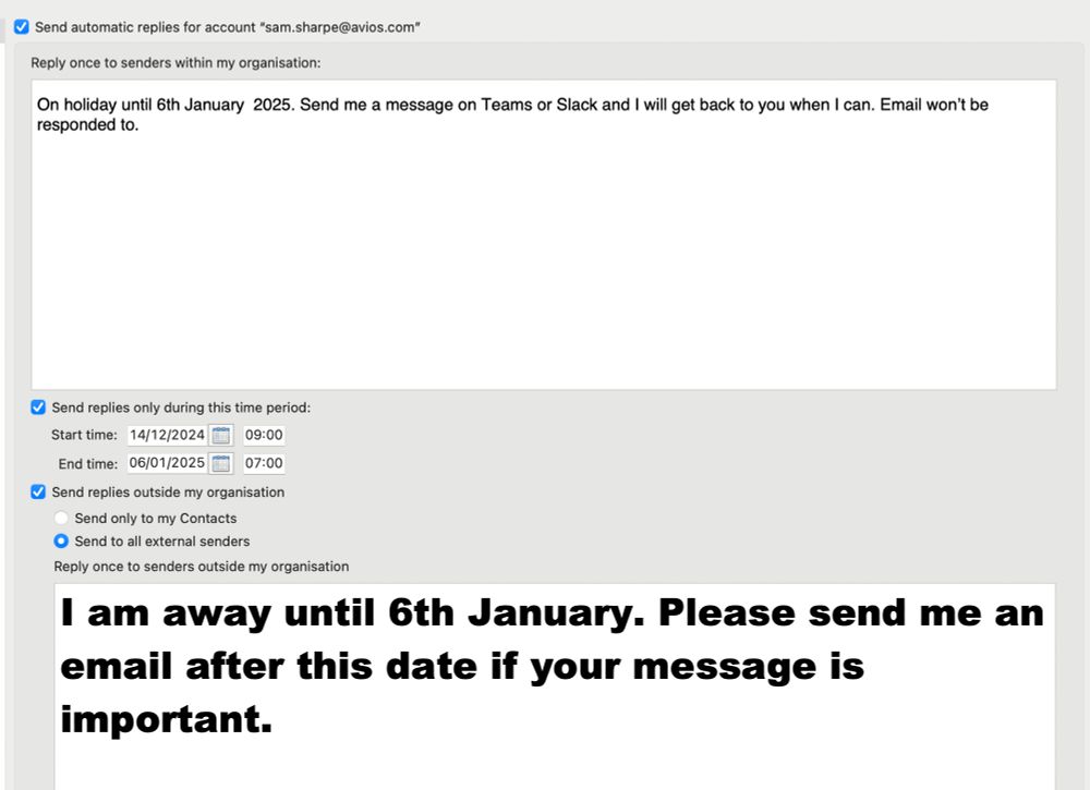 In normal sized text (12pt) I response to internal emails with a message telling people I won't be reading email, but I may respond to Teams or Slack eventually. In large bold text (36pt Arial Black) I tell external people to email me after 6th January if their message is important.