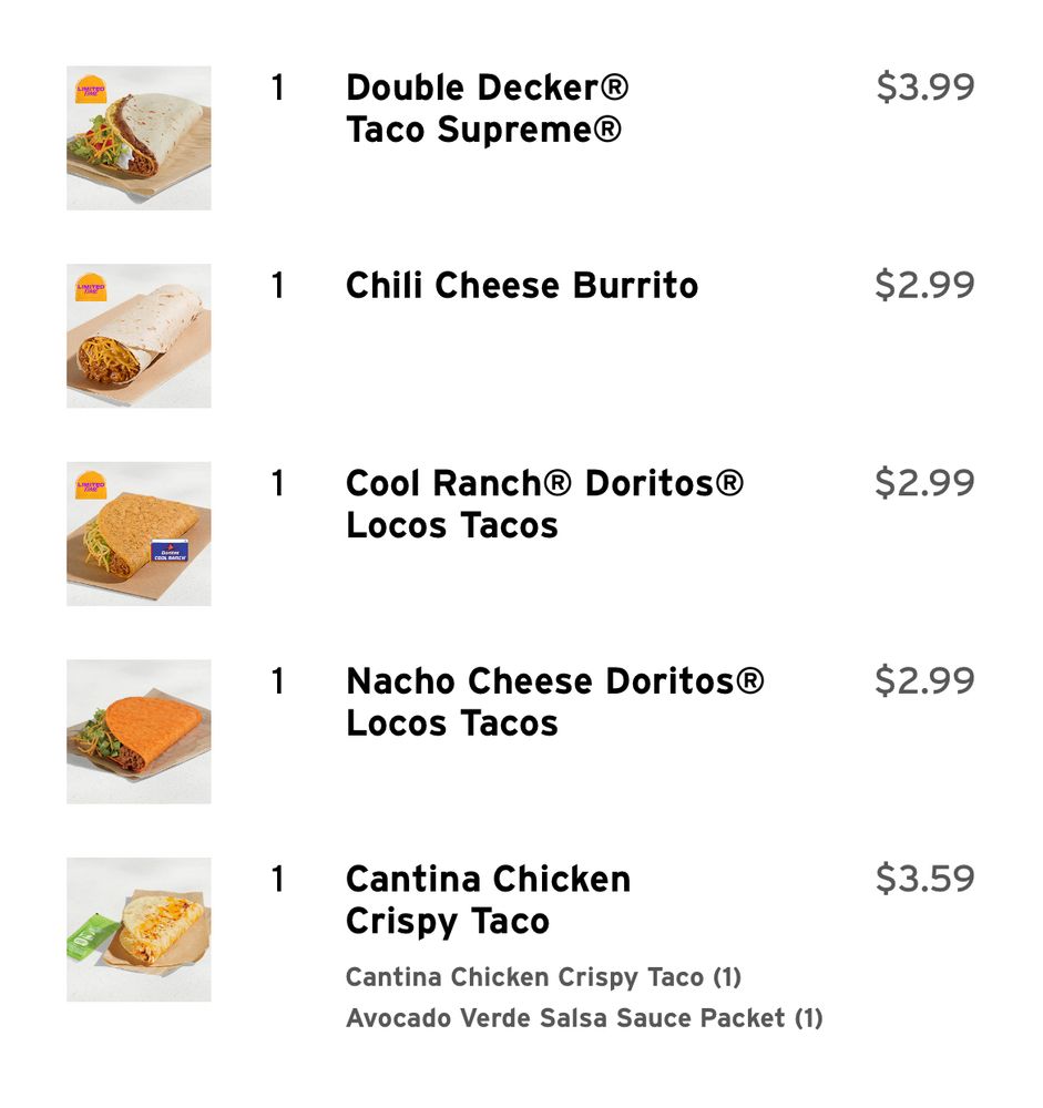 Screenshot of my Taco Bell app order summary. The order includes: one Double Decker Taco Supreme for $3.99, one Chili Cheese Burrito for $2.99, one Cool Ranch Doritos Locos Taco for $2.99, one Nacho Cheese Doritos Locos Taco for $2.99, and one Cantina Chicken Crispy Taco with an avocado verde salsa sauce packet for $3.59.