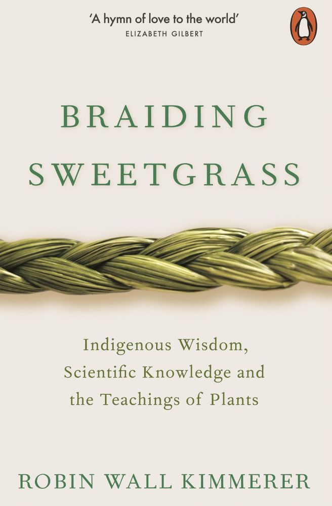 Braiding Sweetgrass: Indigenous Wisdom, Scientific Knowledge, and the Teachings of Plants is a 2013 nonfiction book by Potawatomi professor Robin Wall Kimmerer, about the role of Indigenous knowledge as an alternative or complementary approach to Western mainstream scientific methodologies.