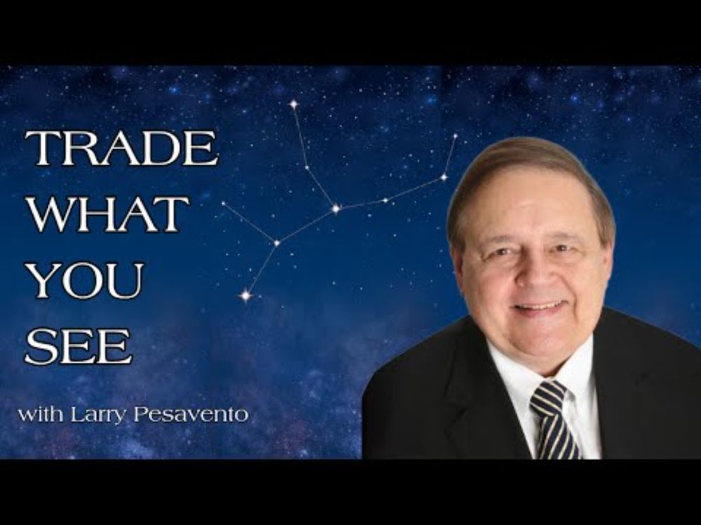 May 28th, Trade What You See with Larry Pesavento on TFNN - 2025