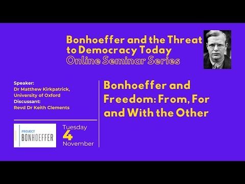 Bonhoeffer and Freedom: From, For and With the Other - 4th November 2025