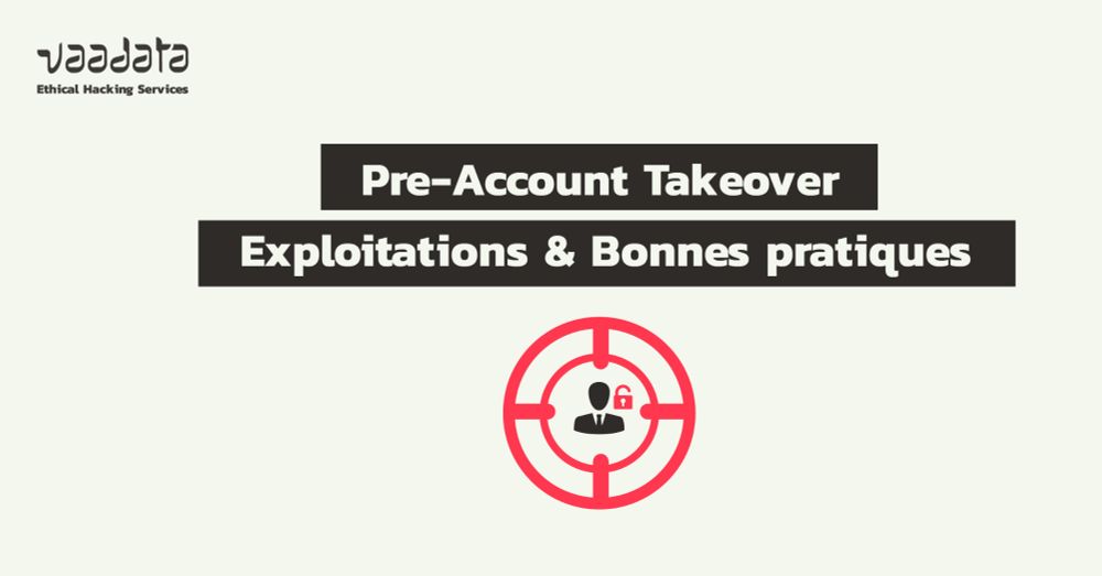 Pre-Account Takeover : exploitations et bonnes pratiques