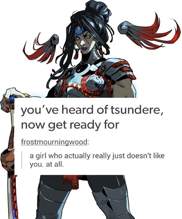 Nemesis Hades 2 overlayed by a Tumblr post "you've heard of Tsundere, now get ready for a girl who actually really just doesn't like you. at all.
