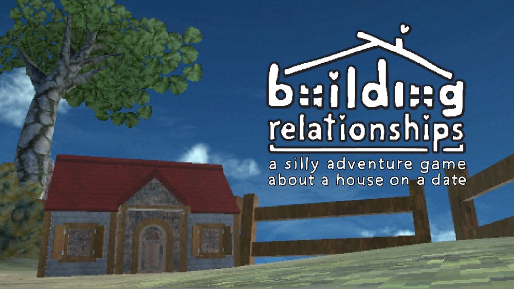 cover art for Building Relationships
showing a pixelated building next to the text ‘a silly adventure game about a house on a date’
