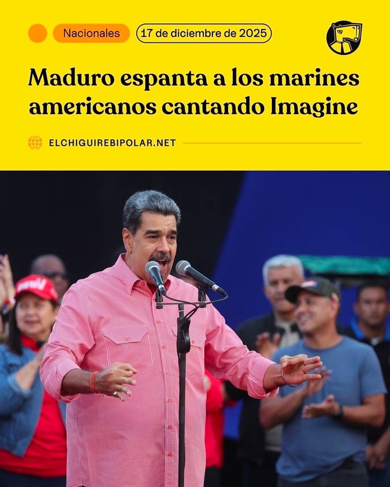 Postagem do perfil de jornalismo humorístico venezuelano El Chigüire Bipolar com o título "Maduro espanta os marines americanos cantando Imagine", com uma foto de Nicolas Maduro de camisa rosa ao microfone