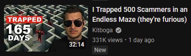 Kitboga's new video titled "I Trapped 500 Scammers in an Endless Maze (they're furious)"