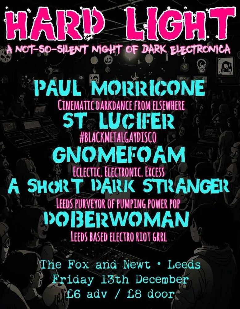 Gig poster for Friday 13th December featuring Paul Morricone, St Lucifer, Gnomefoam, A Short Dark Stranger and Doberwoman at The Fox and Newt, Leeds 