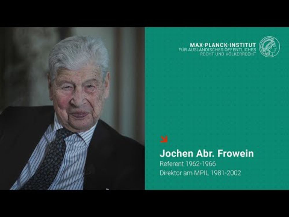A Life at International Law’s Crossroads. MPIL100 Conversation with Jochen Frowein