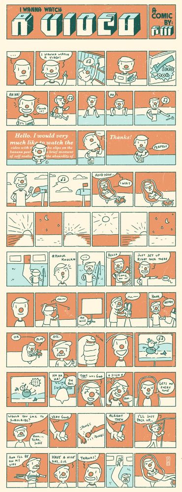 A comic where the typical "flow" of streaming a video is acted out in the most analog way possible: someone reviews a catalog, writes a letter, waits days, and then a real person shows up with a reel and projector, screens the video, and asks them to subscribe before leaving. The protagonist is fine with all of this and it seems very normal.