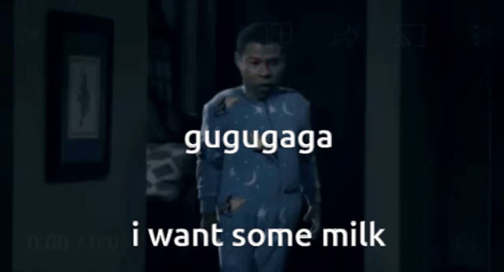 a boy in a blue pajamas says " gugugaga " and " i want some milk "