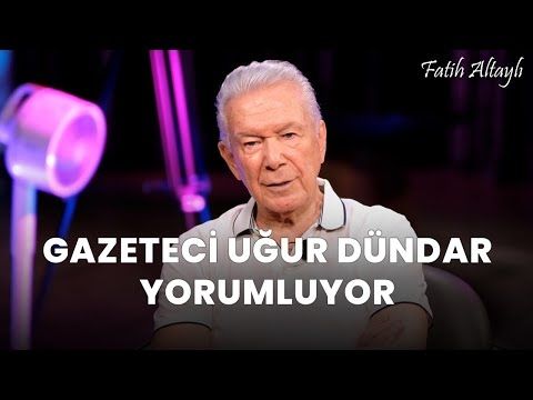 Fatih Altaylı YORUMLAYAMIYOR: "Neyi konuşamıyoruz?" / Gazeteci Uğur Dündar yorumluyor