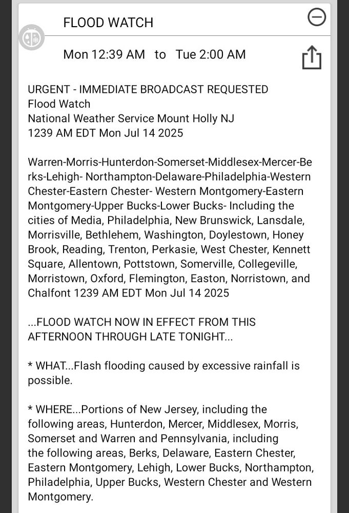 The National Weather Service has issued a Flood Watch effective until 2 A. M. Tuesday, July 14, 2025 for parts of New Jersey and Pennsylvania. Possible heavy downpours could result in up to 3 to 5 inches of rain in localized areas. 