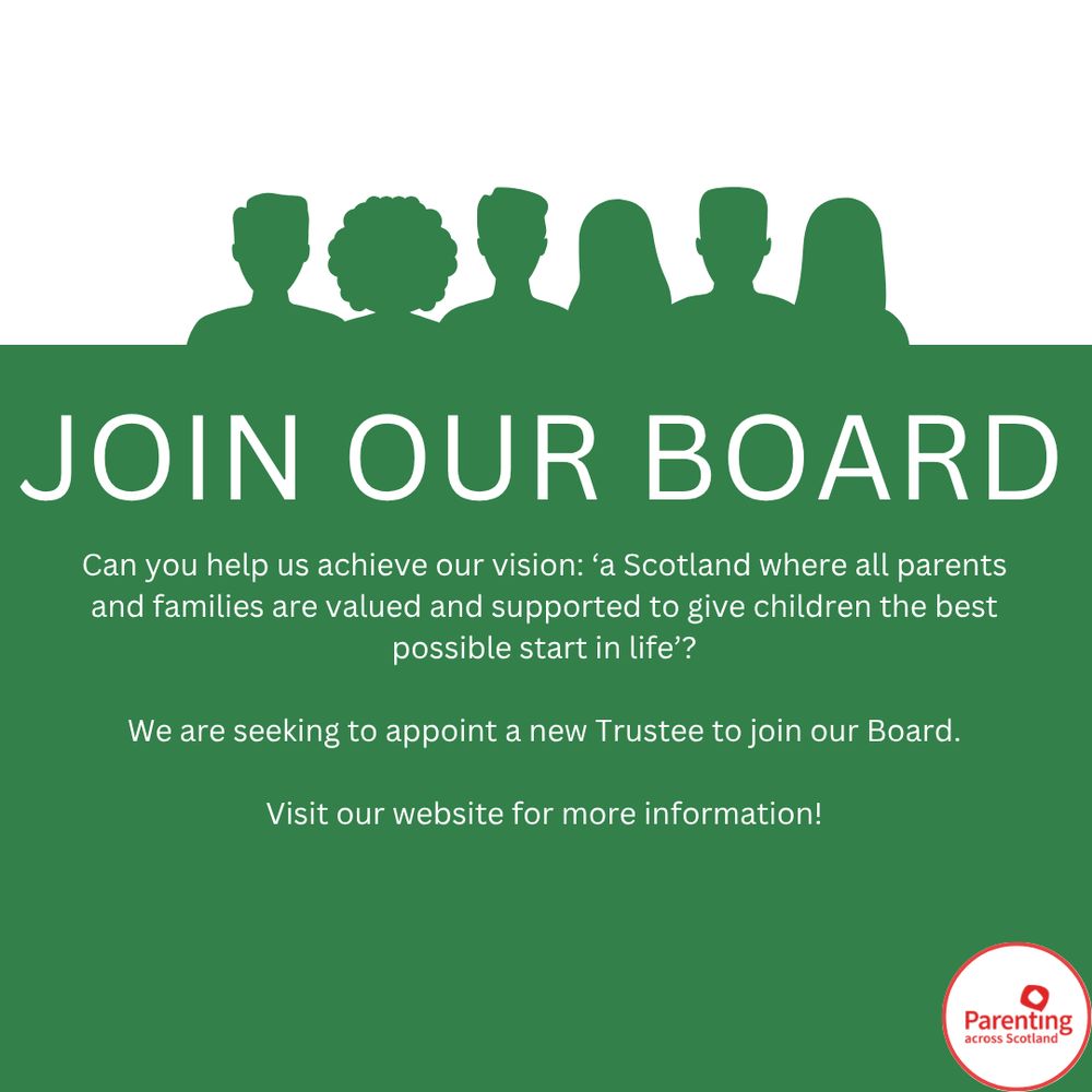 The image reads 'Join our Board'. Below is information stating Parenting across Scotland are looking to appoint a new Trustee to join their board and details are available on their website.