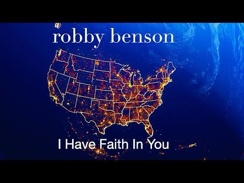 I Have Faith In You by robby benson (ALT)