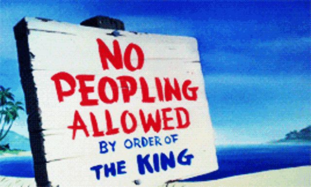Hand-painted animated sign that reads "No peopling allowed by order of the king" from Disney's Bedknobs & Broomsticks