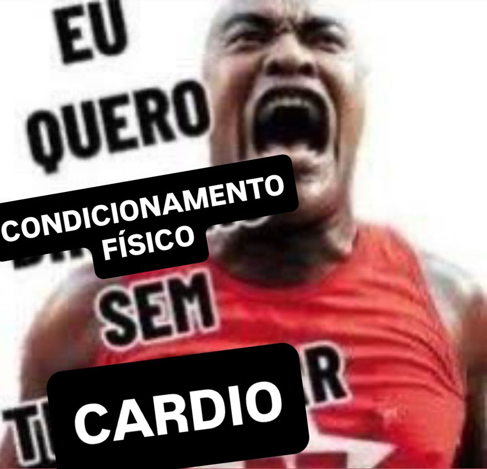 Imagem do meme de um homem com regata do PT gritando “quero dinheiro sem trabalhar” modificado cim texto “quero condicionamento físico sem cardio”