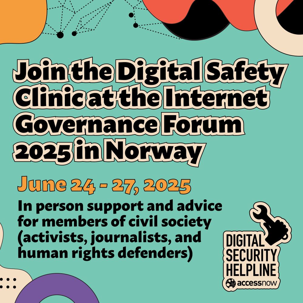 Join the digital safety clinic at the Internet Governance Forum 2025 in Norway 
June 24-27, 2025
In person support and advice for members of civil society 