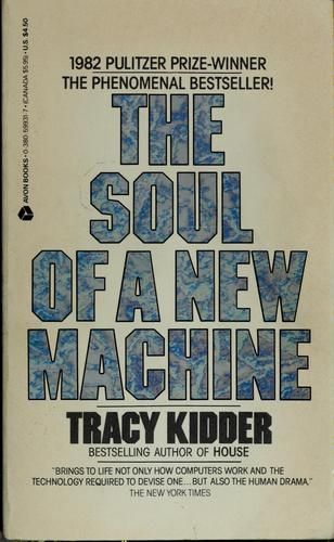 Tracy Kidder - The Soul of a New Machine (1981)