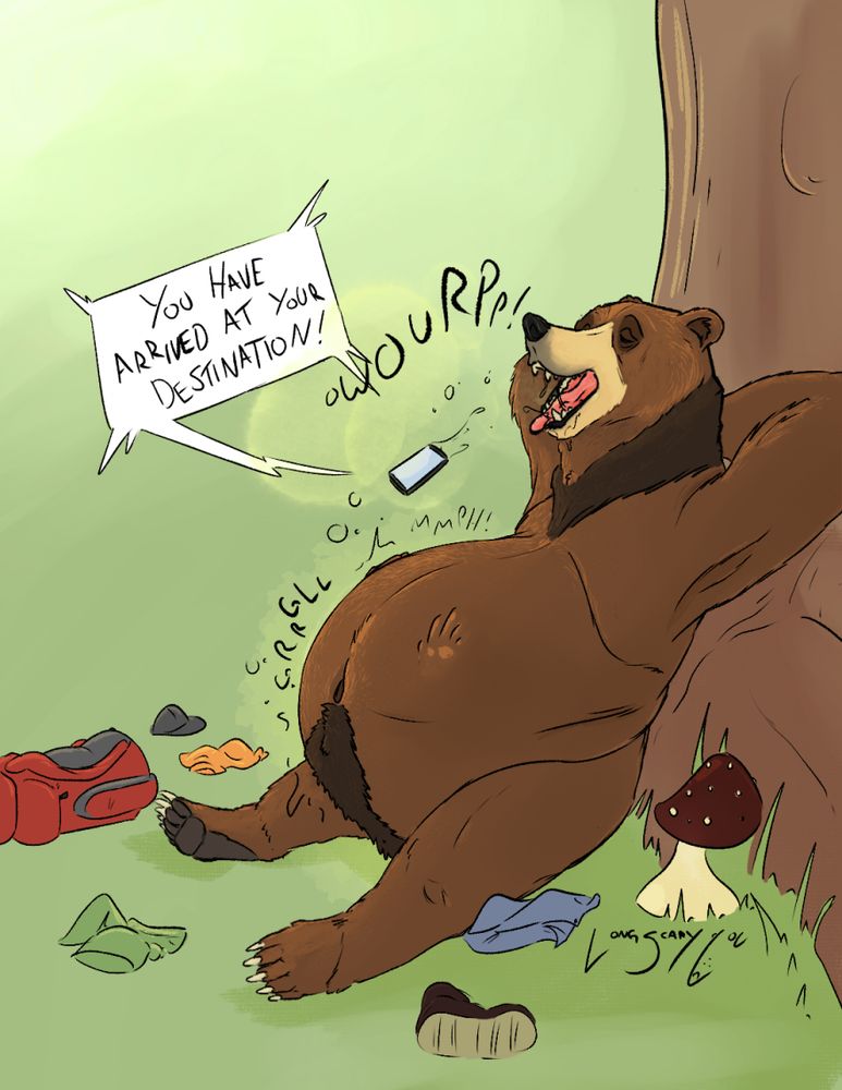 Drawing of a brown bear relaxing against a tree with an engorged belly belching out a phone which barks 'YOU HAVE ARRIVED AT YOUR DESTINATION!'. A handprint visibly presses out through his belly, and the discarded clothes of hikers are strewn about the place.