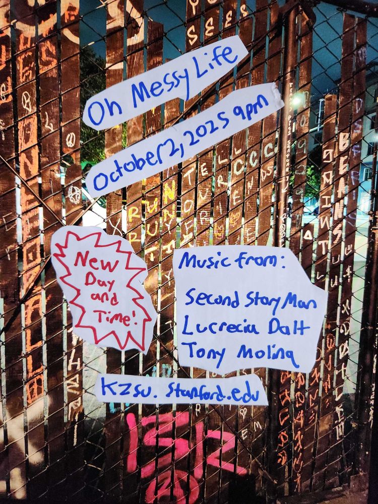 A flyer for the Oh Messy Life radio program consisting of handwritten text on top of a photograph of a slatted fence where each slat is covered in graffiti.