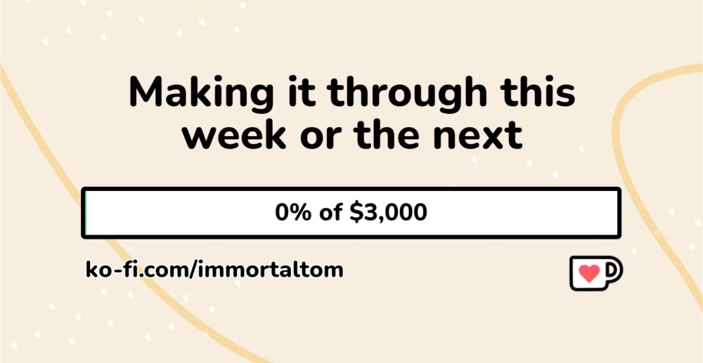 Support immortaltom on Ko-fi! ❤️. ko-fi.com/immortaltom