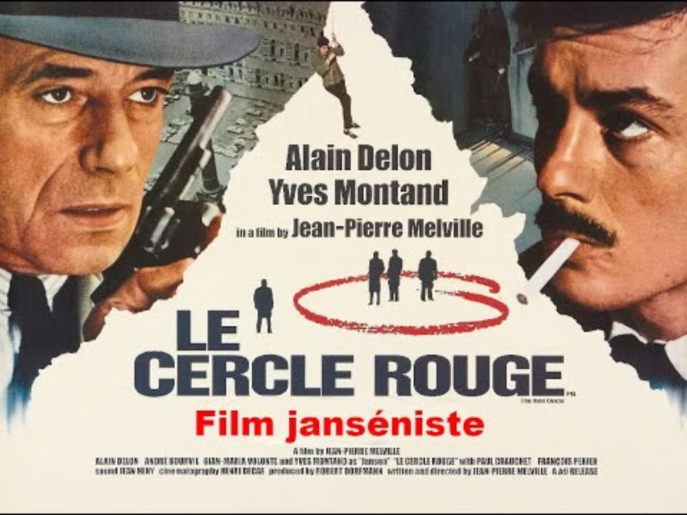 (102) Les Minutes de Port-Royal, "Jean-Pierre Melville, cinéaste janséniste (Le Cercle rouge)"