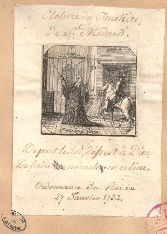 Gravure représentant la fermeture du cimetière Saint-Médard avec en légende manuscrite "Depart [sic] le roi, défense à Dieu de faire miracles en ce lieu".