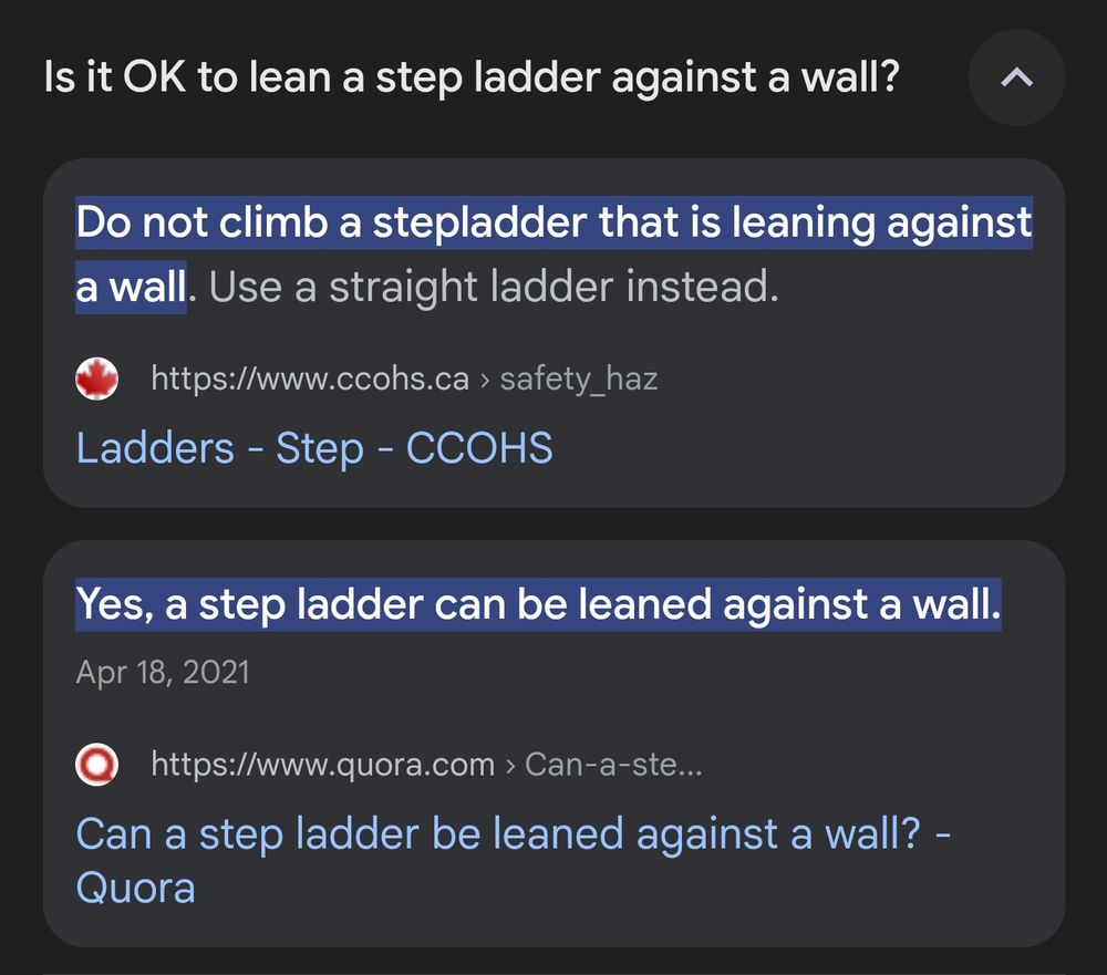 A screenshot of a search result containing 2 conflicting answers for the question "is it OK to lean a step ladder against a wall?" 