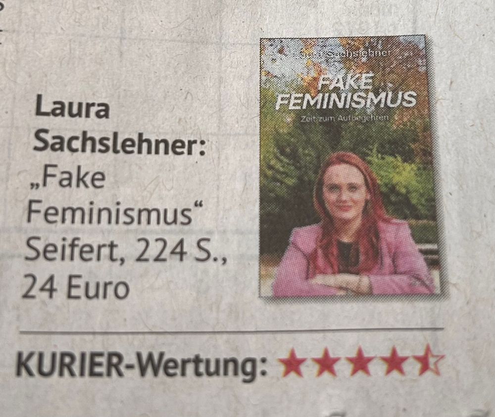 Buch „FAKE FEMINISMUS - 
Zeit zum Aufbegehren“ von 
Laura Sachslehner. Seifert, 224 S.
KURIER-Wertung: 4,5 von 5 Sternen