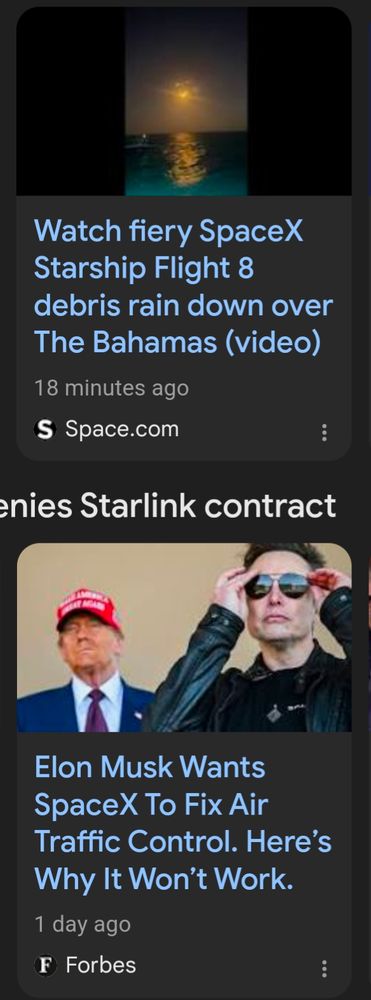 Top: Screencap that shows a news story from 20 minutes ago inviting readers to watch a SpaceX starship's firey debris.

Bottom: News story about Musk wanting to fix the FAA.
