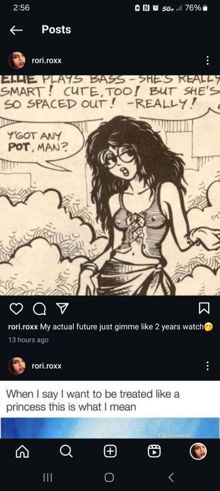 A screenshot of my Instagram rori.roxx with a post of a comic showing a skinny young woman asking for weed. It also says she plays bass, she's really smart, cute, and spaced out! My caption reads "My actual future just gimme like 2 years watch"