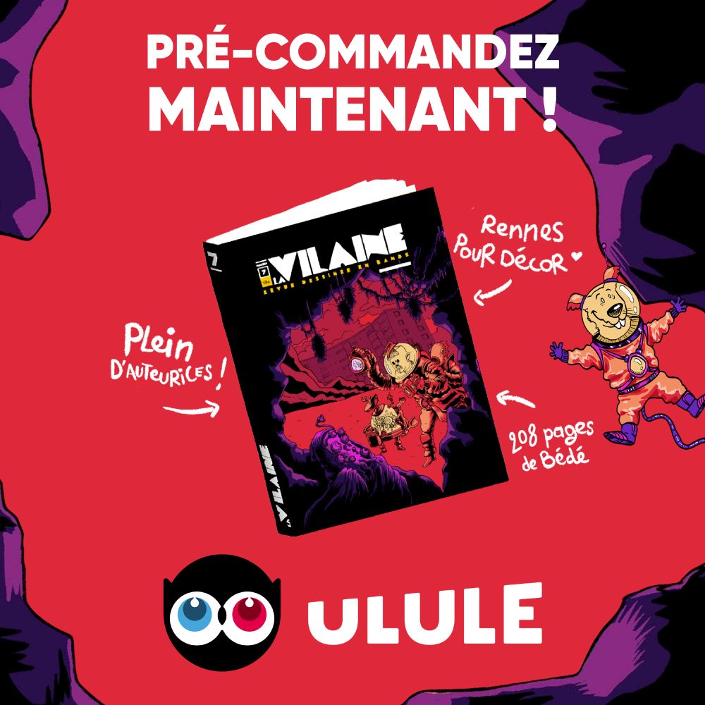Lancement de la campagne Ulule pour le tome 7 de la revue de bandes dessinées La Vilaine!