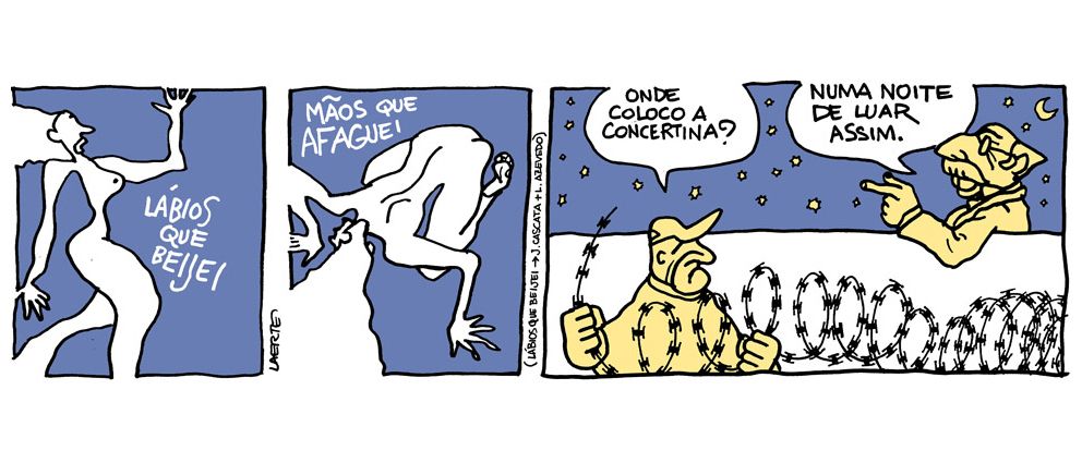 Tira em 3 quadrinhos.
1) Mulher, nua, declama os versos da canção “Lábios que Beijei”, de J. Cascata e L. Azevedo. Ela diz: “Lábios que beijei”
2) A mulher continua: “Mãos que afaguei”
3) Um homem de boné traz um arame farpado espiralado, do tipo concertina. Ele pergunta: “Onde coloco a concertina?” - outro homem, junto a um muro, de óculos e roupas típicas do século 19, responde, completando os versos: “Numa noite de luar assim”.