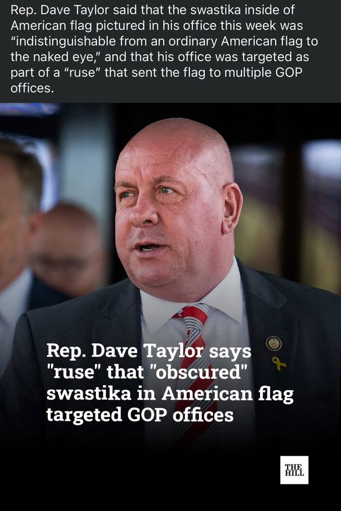 Photo of US Rep Dave Taylor, with a quote that’s he thinks a “ruse that obscured swastika on American flag targeted GOP offices”