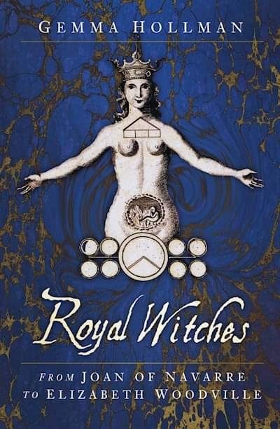 The book cover of "Royal Witches" which is blue with golden swirls, with a black and white figure of a topless crowned woman with a baby in her womb and various symbols around her.