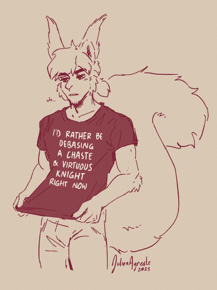 Toned doodle of Coinneach, an anthro squirrel, wearing a t-shirt that says, “I’d rather be debasing a chaste and virtuous knight right now.” He’s pulling at the base of the shirt to read what it says, and looks as if he’s mildly confused how he ended up wearing it.