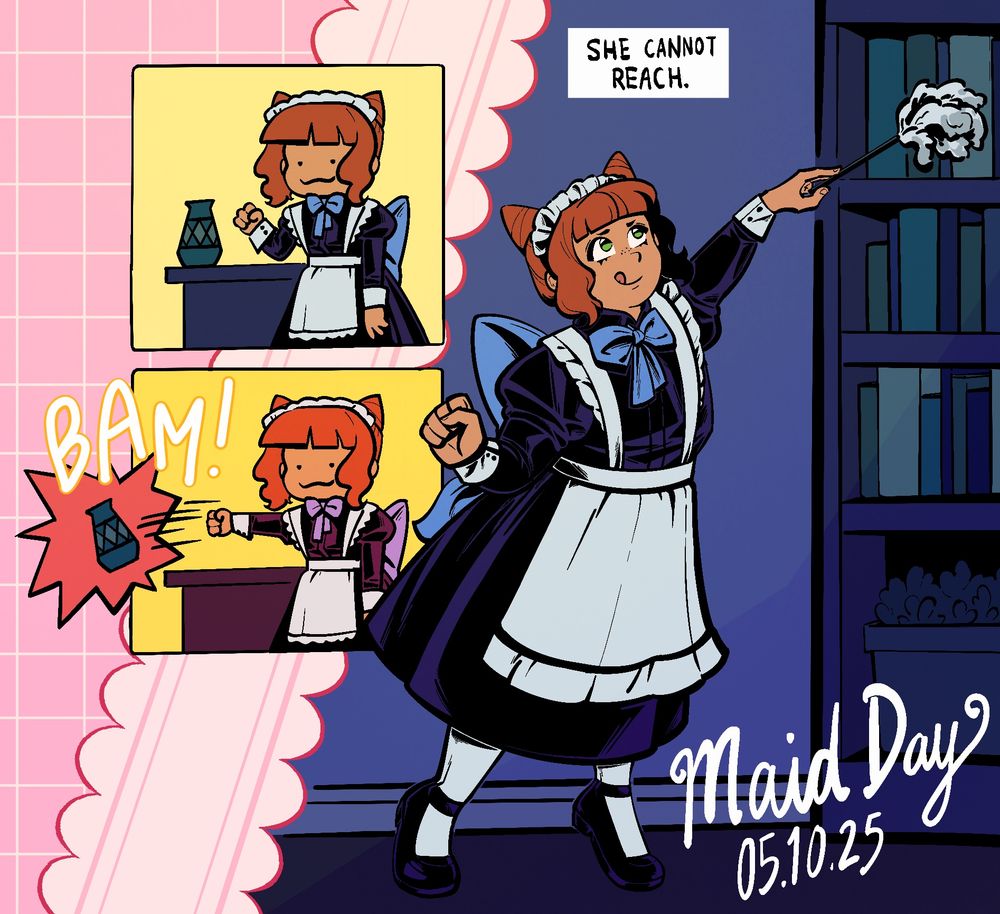 Reina in a maid dress trying to dust the top of a shelf. She can’t reach. She is also knocking a vase off a counter like a cat.