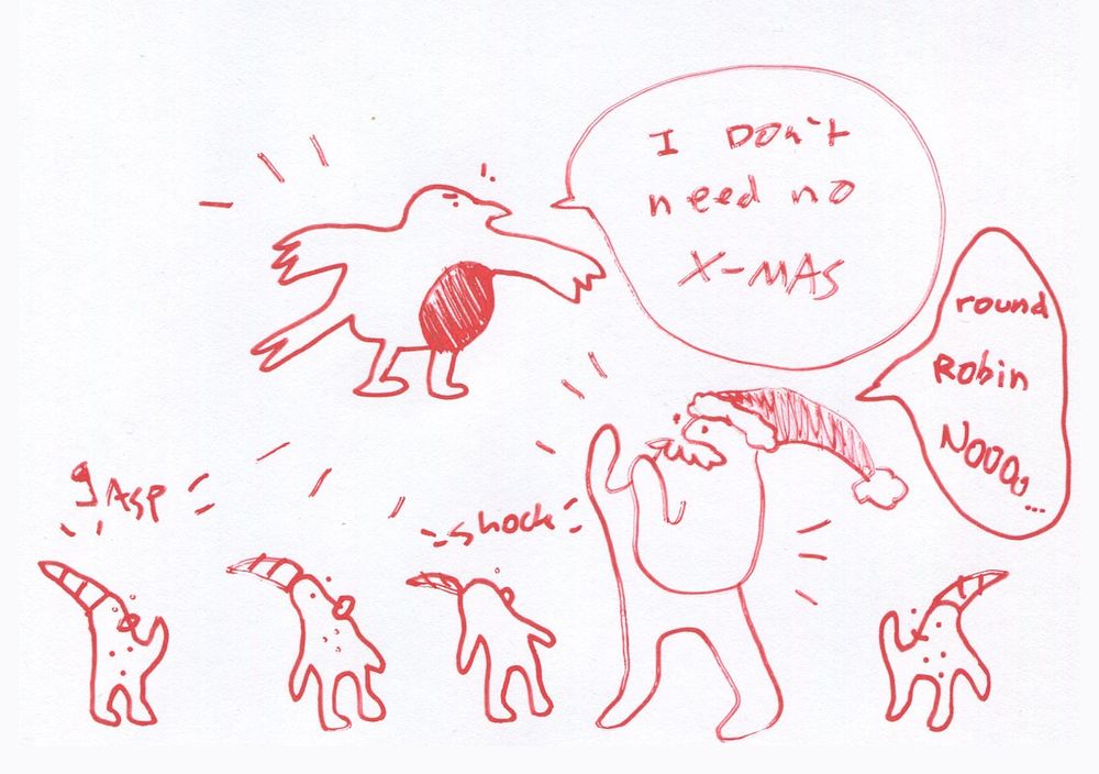 A round robin protests to christmas saying, “I don’t need no x-mas”