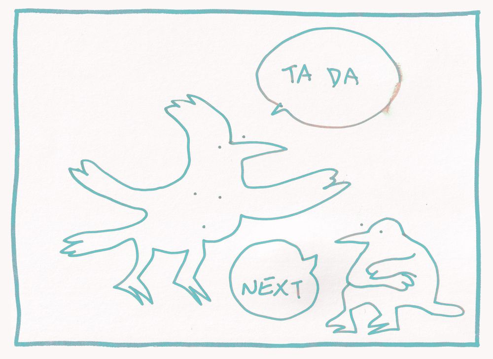 A bird displaying to another bird. His text bubble reads, “ta da” and the other bird says “next”