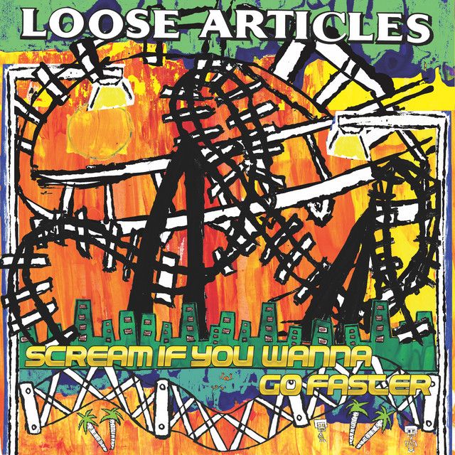 cover of the album "Scream If You Wanna Go Faster" by Loose Articles