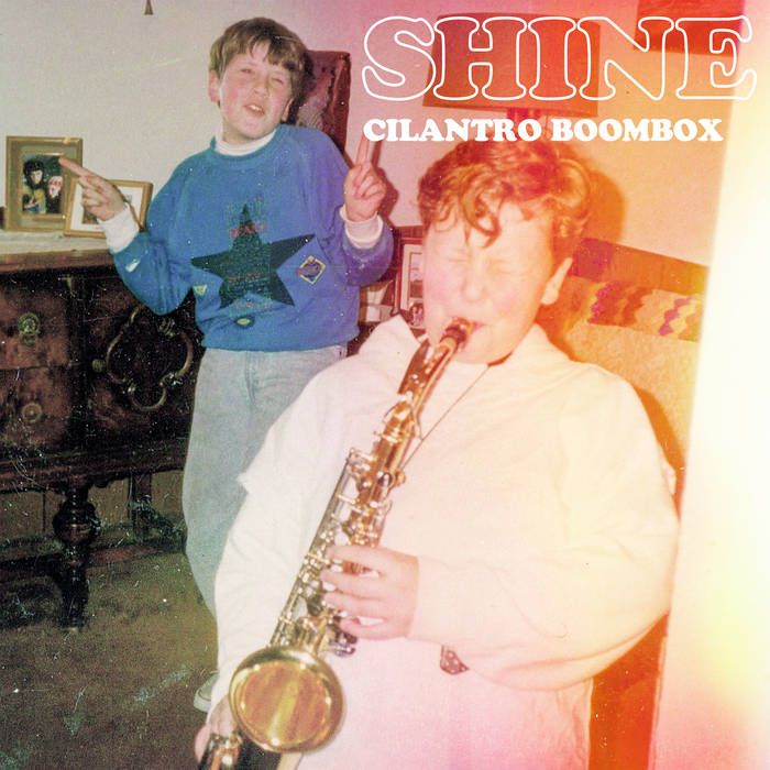 Cover of Cilantro Boombox's "SHINE"