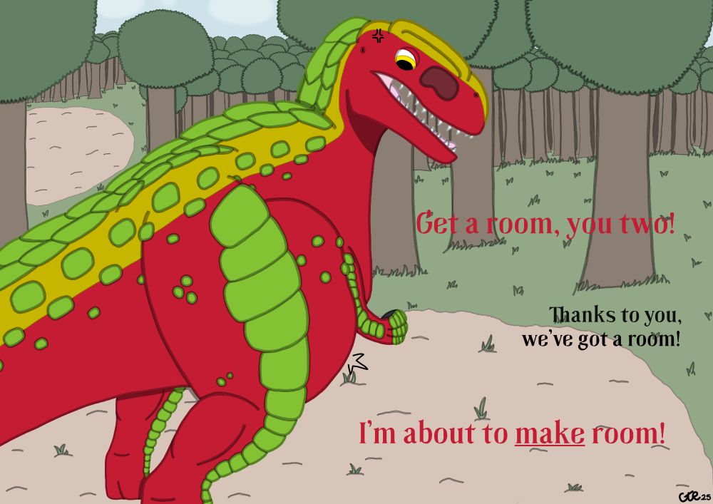 Soft vore external only, Macaw the Mapusaurus, jaws open as she speaks, looking back at her swollen stomach, a bit peeved. The text is as follows:

Macaw: "Get a room, you two!"
Ender (unseen): "Thanks yo you, we've got a room!"
Macaw: "I'm about to (underscored) make room!"