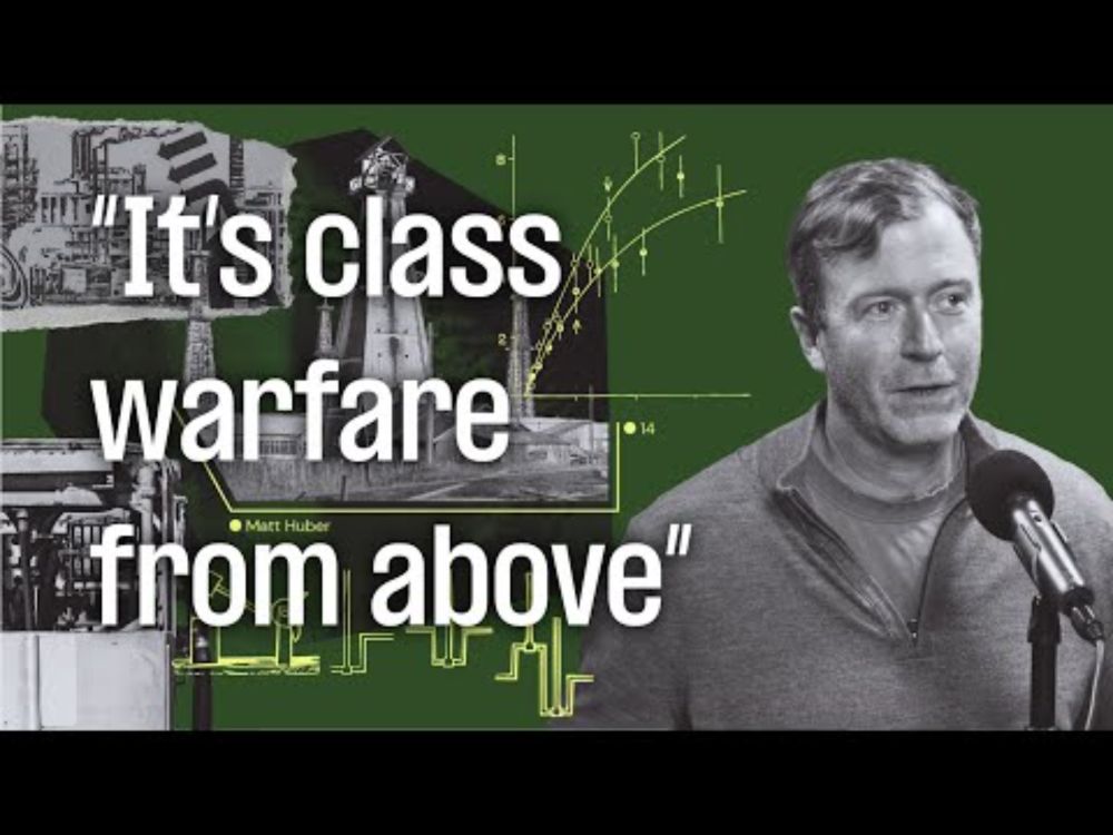 Climate Change as Class War w/ Matt Huber