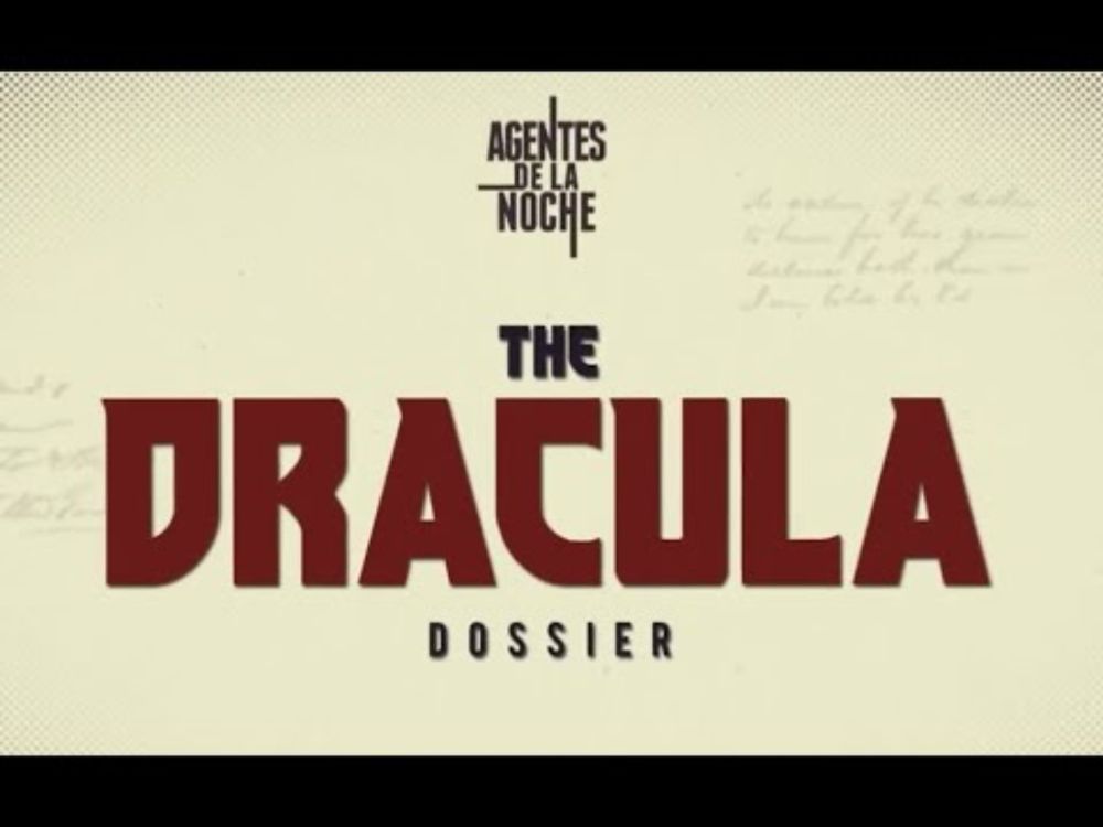 The Dracula Dossier | Campaña Agentes de la Noche | Episodio 30/#