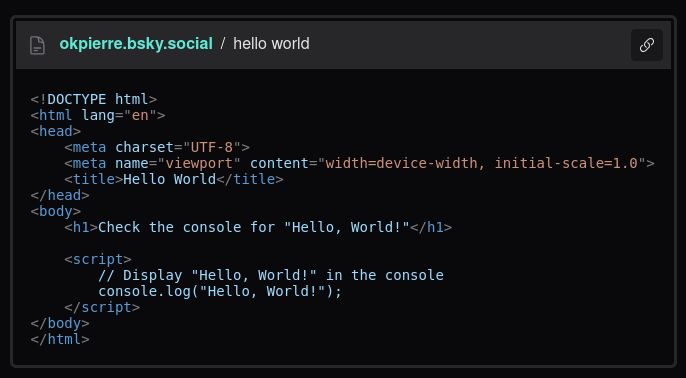 Want to share a snippet of your text / code similar to pastebin / textbin?

Sample: https://pastesphere.link/user/okpierre.bsky.social/snippet/3ldezxkh6ac27

Create your own using atproto app pastesphere and share here on Bluesky