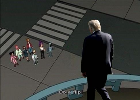Trump on the roof of Planet Express and Bender is shouting up at him "Do a flip!"