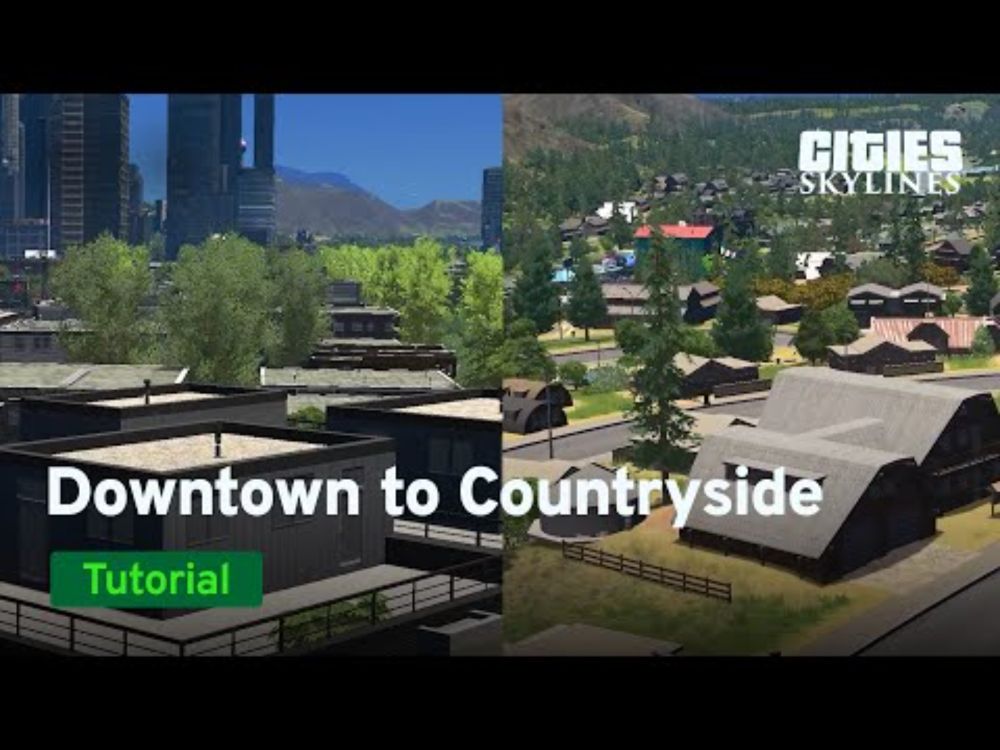 Downtown to Countryside | Tutorial | Cities: Skylines