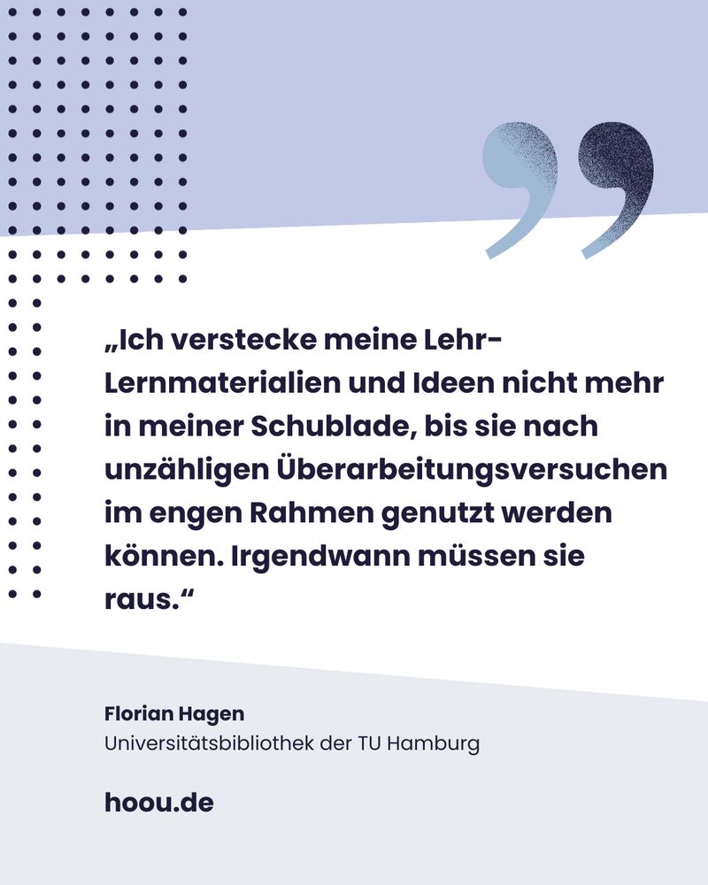 Zitat:  "Ich verstecke meine Lehr-Lernmaterialien und Ideen nicht mehr in meiner Schublade, bis sie nach unzähligen Überarbeitungsversuchen im engen Rahmen genutzt werden können. Irgendwann müssen sie raus."