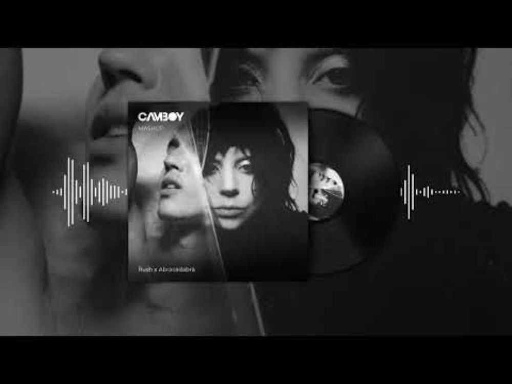 Rush x Abracadabra (by Troye Sivan & Lady Gaga) [CAMBOY Mashup]
