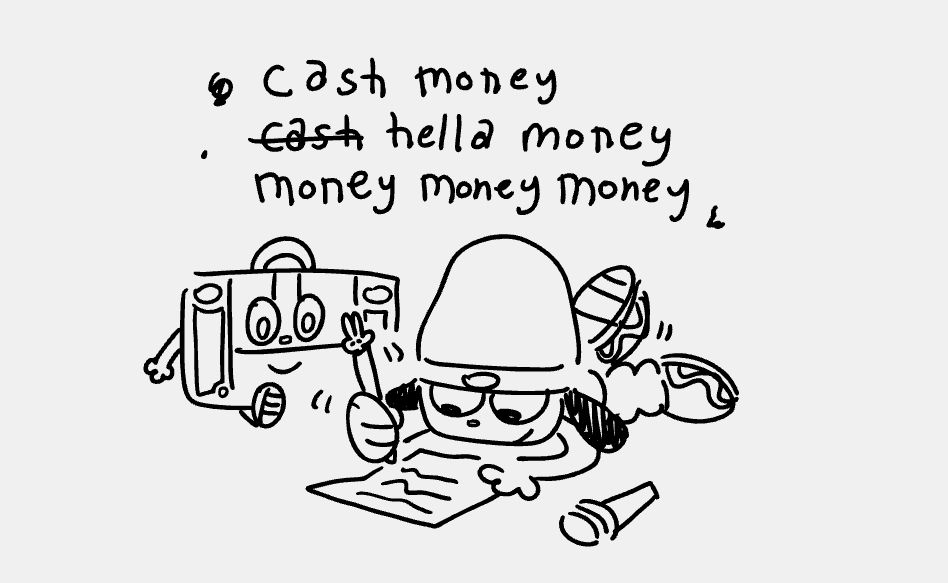 Parappa is writing his next hit song, “Cash money, hella money, money money money.”